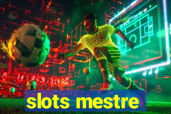 slots mestre